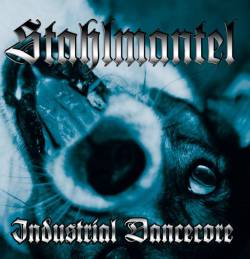 Stahlmantel : Industrial Dancecore